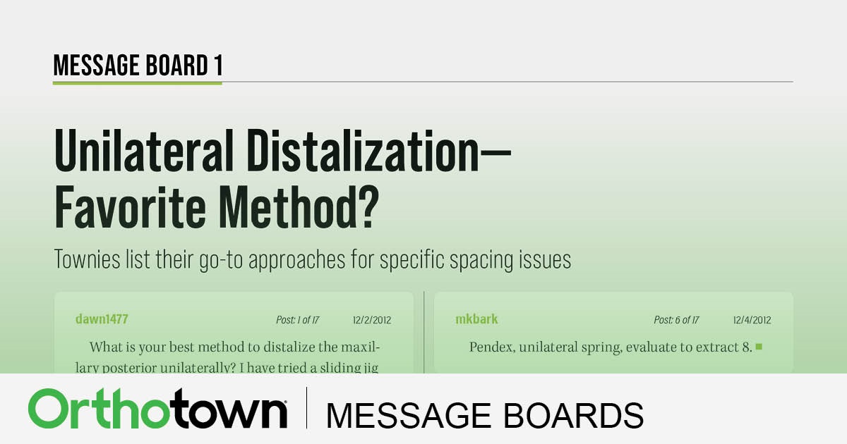 Unilateral Distalization— Favorite Method? Townies list their go-to approaches for specific spacing issues