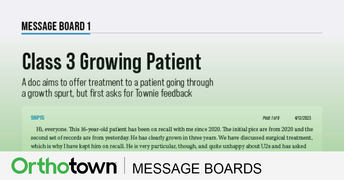 Class 3 Growing Patient A doc aims to offer treatment for a patient going through a growth spurt, but first asks for Townie feedback.