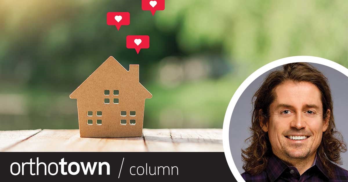 A Voice in the Arena: A Warm Home Dr. Chad Foster, Orthotown’s editorial director, discusses the importance and effects of having an orthodontic practice where doctors and team members feel free to be their authentic selves.