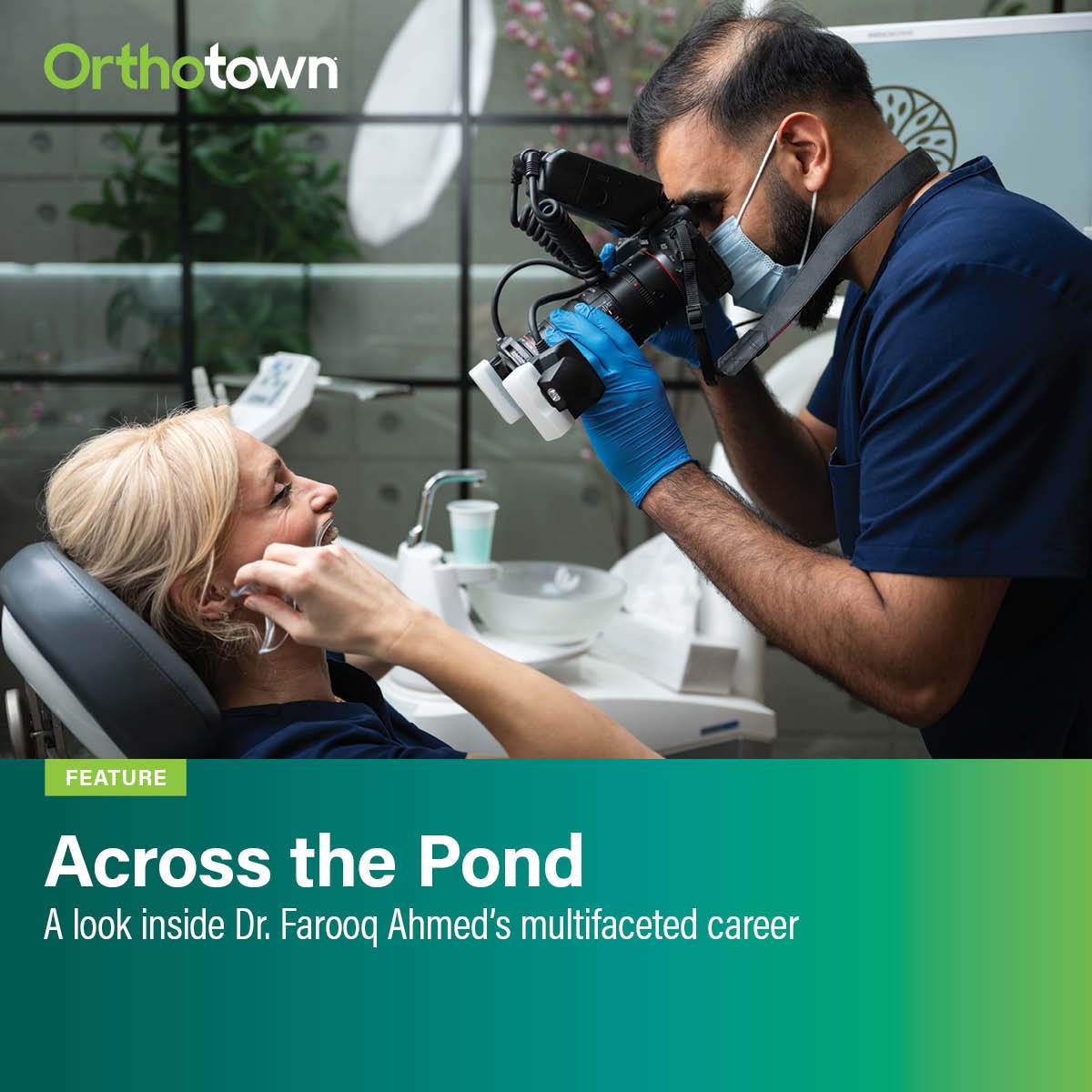 Across the Pond Dr. Farooq Ahmed shares how he juggles clinical work, education and global orthodontic outreach, while keeping patient care and team culture at the forefront.