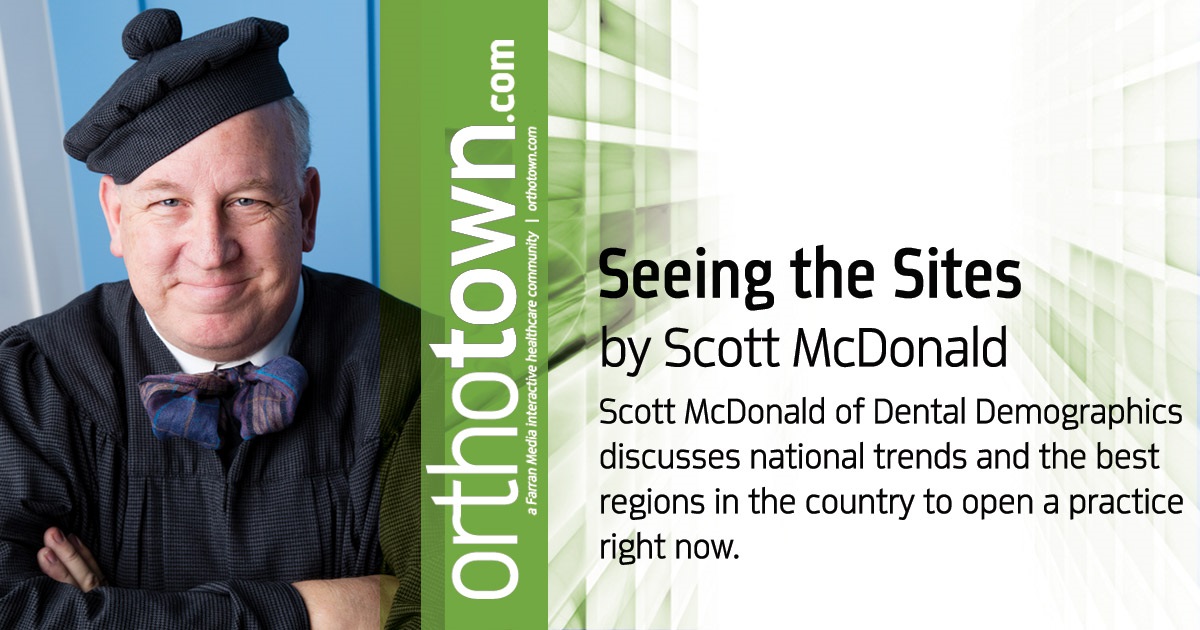 Seeing the Sites Scott McDonald of Dental Demographics discusses national trends and the best regions in the country to open a practice right now.