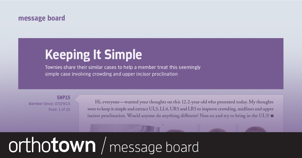 Keeping It Simple Townies share their similar cases to help a member treat this seemingly simple case involving crowding and upper incisor proclination. 