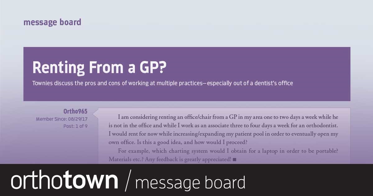 Renting From a GP? Townies discuss the pros and cons of working at multiple practices—especially out of a dentist’s office.