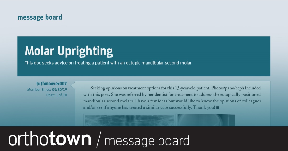Molar Uprighting This doc seeks advice on treating a patient with an ectopic mandibular second molar.