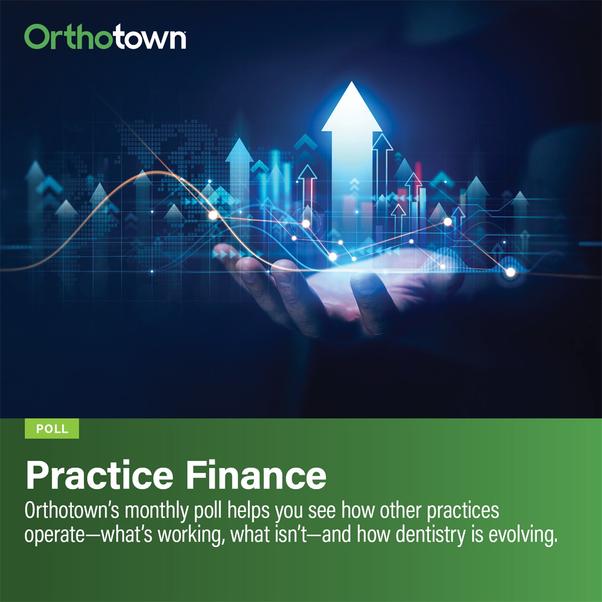 Poll: Practice Finance Orthotown’s monthly poll helps see how other practices operate. This month Townies weigh in on practice finance.