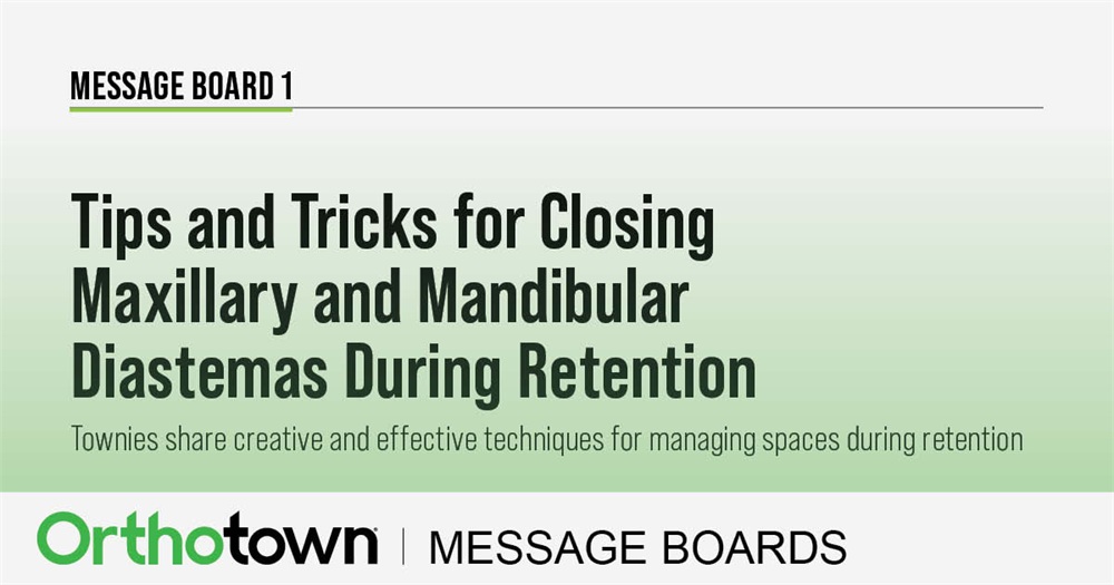Tips and Tricks for Closing Maxillary and Mandibular Diastemas During Retention